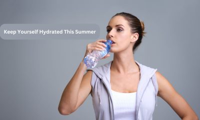 Keep Yourself Hydrated This Summer